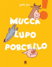 Mucca lupo porcello