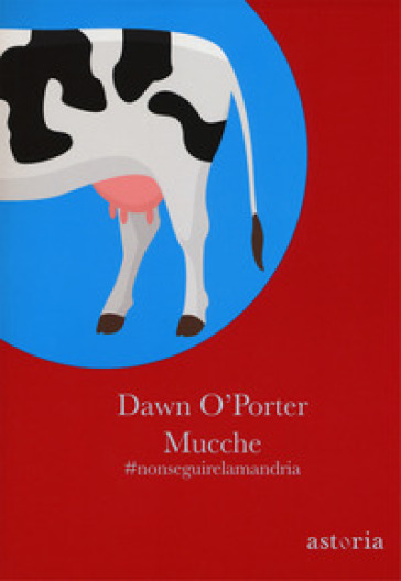 Mucche #nonseguirelamandria - Dawn O