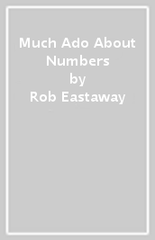 Much Ado About Numbers