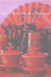 Much Ado about a Marriage