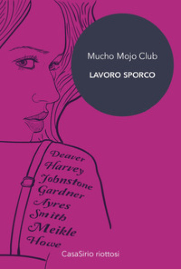 Mucho Mojo Club. Lavoro sporco