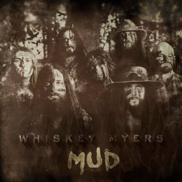 Mud (mint) - WHISKEY MYERS