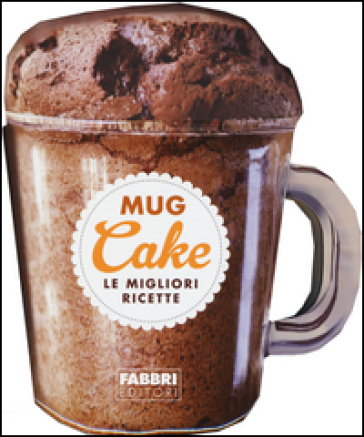 Mug cake. Le migliori ricette