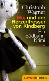 Muj und der Herzerlfresser von Kindberg