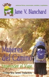 Mujeres del Camino: Emprender el Viaje