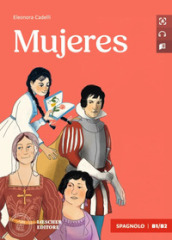 Mujeres. Le narrative graduate in spagnolo. Livello B1-B2. Con File audio per il download