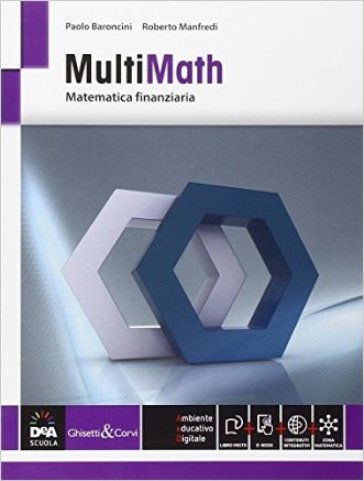 Multimath. Modulo matematica finanziaria. Vol. C8. Per le Scuole superiori. Con e-book. Con espansione online - Paolo Baroncini - Roberto Manfredi