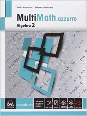 Multimath azzurro. Algebra. Per le Scuole superiori. Con e-book. Con espansione online. Vol. 2