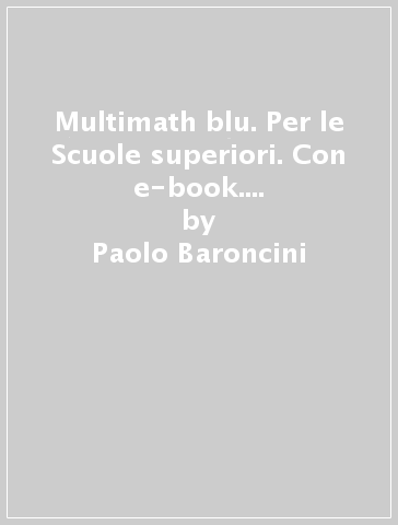 Multimath blu. Per le Scuole superiori. Con e-book. Con espansione online. 3. - Paolo Baroncini | 