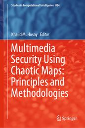 Multimedia Security Using Chaotic Maps: Principles and Methodologies