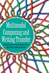 Multimodal Composing and Writing Transfer