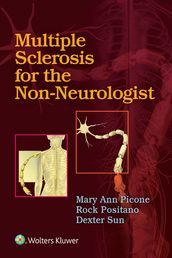 Multiple Sclerosis for the Non-Neurologist
