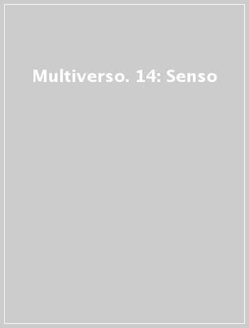 Multiverso. 14: Senso