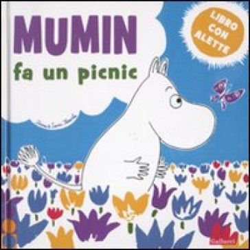 Mumin fa un picnic - Riina Kaarla - Sami Kaarla - Tove Jansson