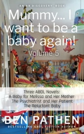 Mummy... I Want to Be a Baby Again (Vol 5)