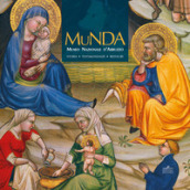 Munda. Museo nazionale d Abruzzo. Storia. Testimonianze. Restauri. Ediz. a colori