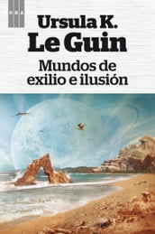 Mundos de exilio e ilusión