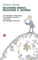 Muovere merci, muovere il mondo. La famiglia, l impresa, il contesto storico: i 90 anni del Gruppo Pacorini