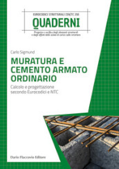 Muratura e cemento armato ordinario. Calcolo e progettazione secondo Eurocodici e NTC.