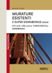Murature esistenti e Super Sismabonus 2020. NTC 2018 - Circ.7/2019 - Eurocodice 8.3 - Sism...