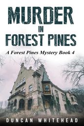 Murder In Forest Pines: Forest Pines Mystery Book 4