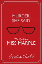 Murder, She Said: The Quotable Miss Marple