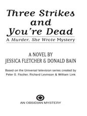 Murder, She Wrote: Three Strikes and You re Dead