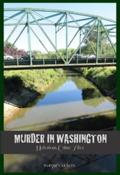 Murder in Washington: Notorious Crime Sites