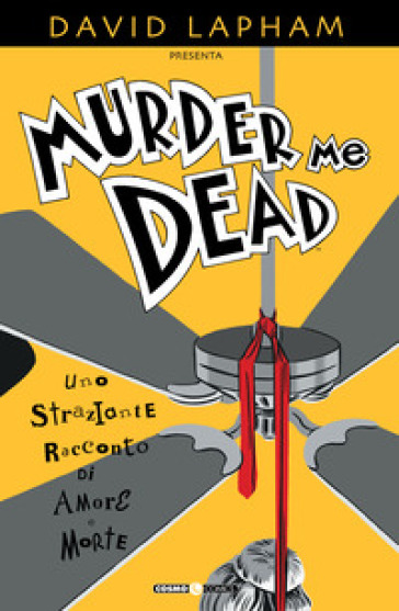 Murder me dead - David Lapham