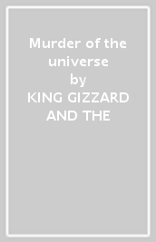 Murder of the universe