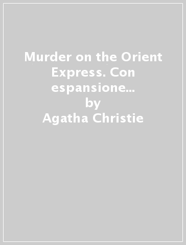 Murder on the Orient Express. Con espansione online. Con File audio per il download - Agatha Christie