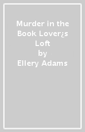 Murder in the Book Lover¿s Loft