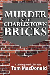 Murder in the Charlestown Bricks