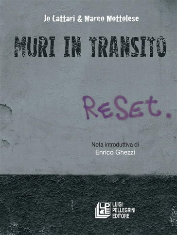 Muri in Transito - Marco Mottolese - Jo Lattari