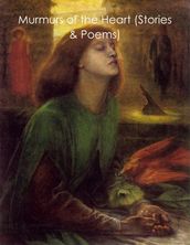 Murmurs of the Heart (Stories & Poems)