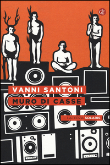 Muro di casse - Vanni Santoni