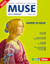 Muse. Arte e immagine. Saperi di base. Per la Scuola media. Con e-book. Con espansione online