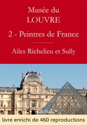 Musée du Louvre 2 Les Peintres des écoles françaises - Ailes Richelieu et Sully