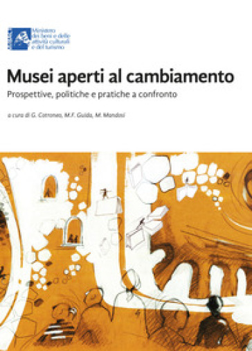 Musei aperti al cambiamento. Prospettive, politiche e pratiche a confronto