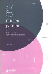 Museo Galileo. Section interactive. Galilée et la mesure du temps
