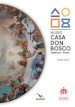 Museo casa don Bosco. Catalogo. Ediz. illustrata