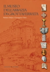 Il Museo dell Abbazia di Grottaferrata