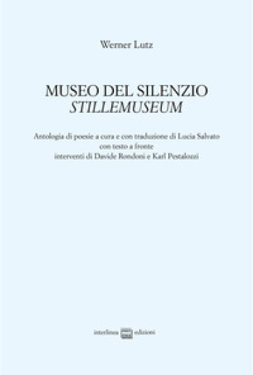 Museo del silenzio-Stillemuseum - Werner Lutz