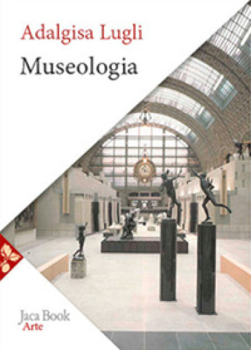 Museologia - Adalgisa Lugli
