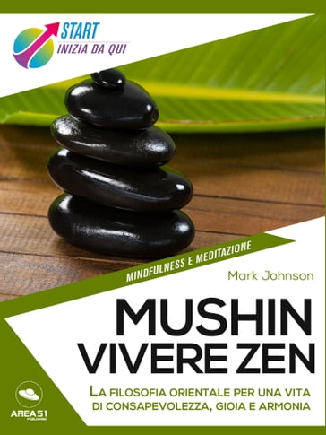 Mushin. Vivere zen - Mark Johnson