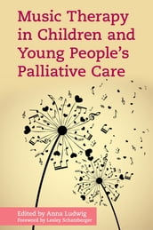 Music Therapy in Children and Young People s Palliative Care