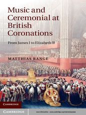 Music and Ceremonial at British Coronations