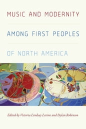 Music and Modernity Among First Peoples of North America