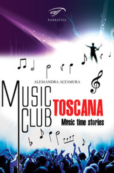 Music club Toscana. Music time stories - Alessandra Altamura