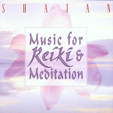 Music for reiki & meditation - Shajan